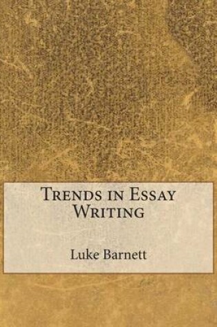 Cover of Trends in Essay Writing