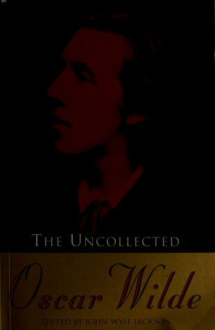 Book cover for The Uncollected Oscar Wilde