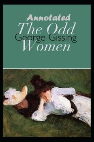 Cover of The Odd Women "Annotated & illustrated" (Simple English)