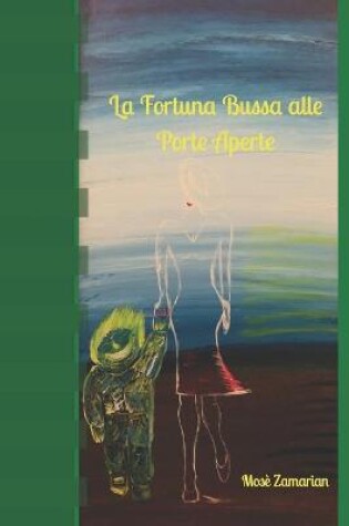 Cover of La Fortuna Bussa alle Porte Aperte