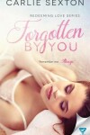 Book cover for Forgotten By You