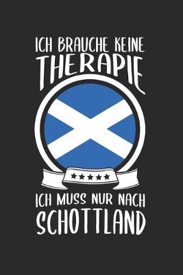 Book cover for Ich Brauche Keine Therape Ich Muss Nur Nach Schottland