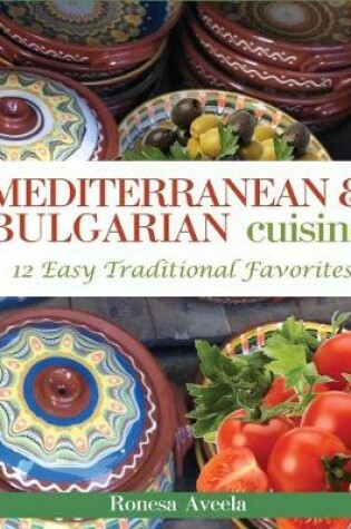 Cover of Mediterranean & Bulgarian Cuisine