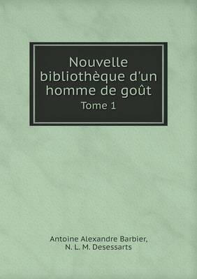 Book cover for Nouvelle Bibliotheque D'Un Homme de Gout Tome 1