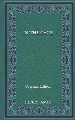 Book cover for In The Cage - Original Edition