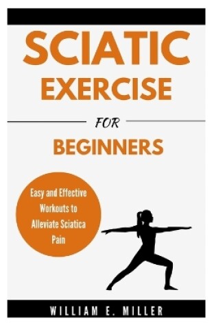 Cover of Sciatic Exercise For Beginners