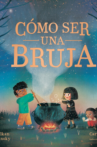 Cover of Cómo ser una bruja (How to Be a Witch Spanish Edition)