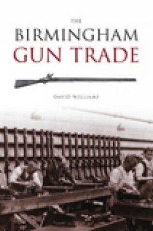 Cover of The Birmingham Gun Trade