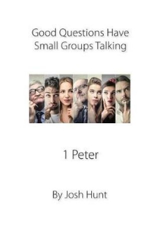 Cover of Good Questions Have Groups Talking -- 1 Peter