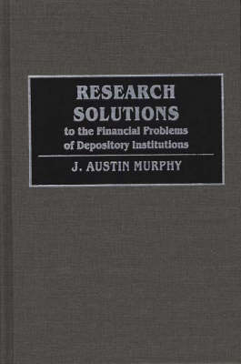 Book cover for Research Solutions to the Financial Problems of Depository Institutions