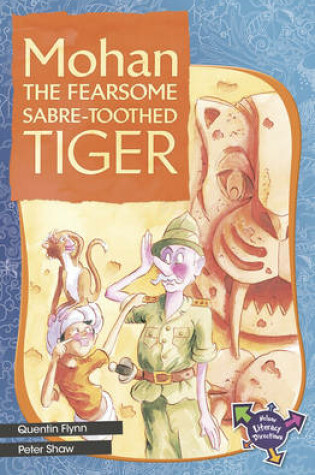 Cover of Mohan The Fearsome Sabre-Toothed Tiger