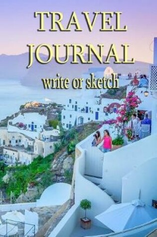 Cover of Travel Journal - Sketch or Write