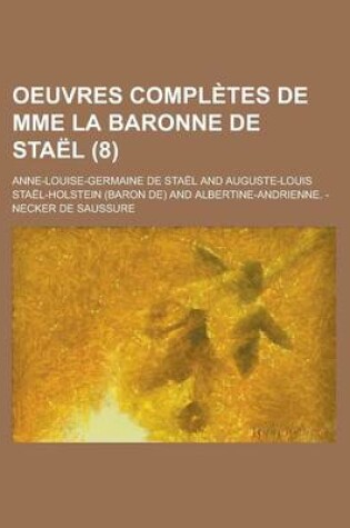 Cover of Oeuvres Completes de Mme La Baronne de Stael (8)