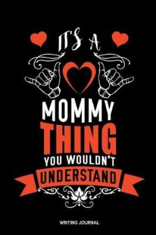 Cover of It's A Mommy Thing You Wouldn't Understand