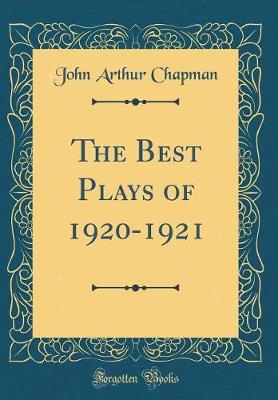 Book cover for The Best Plays of 1920-1921 (Classic Reprint)