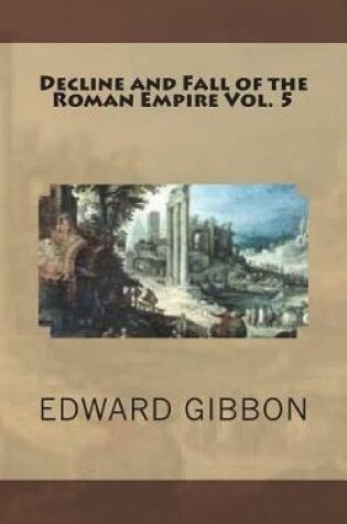 Cover of Decline and Fall of the Roman Empire Vol. 5