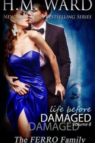 Cover of Life Before Damaged, Vol. 8 (The Ferro Family)