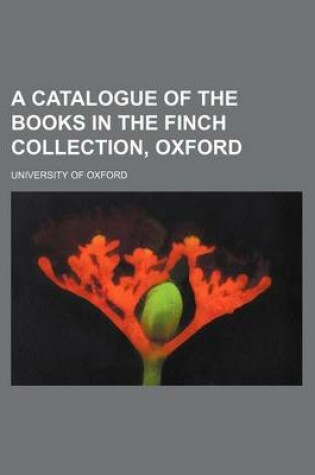 Cover of A Catalogue of the Books in the Finch Collection, Oxford