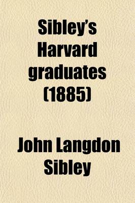 Book cover for Sibley's Harvard Graduates (Volume 3); 1678-1689