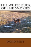 Book cover for The White Buck of The Smokies