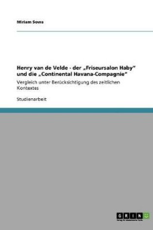 Cover of Henry van de Velde - der "Friseursalon Haby und die "Continental Havana-Compagnie