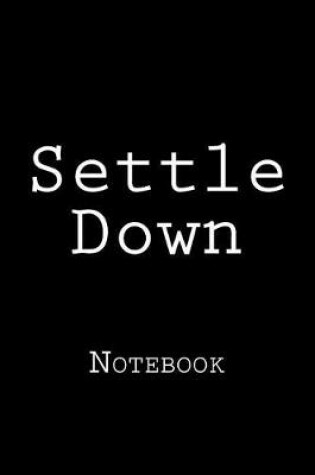 Cover of Settle Down