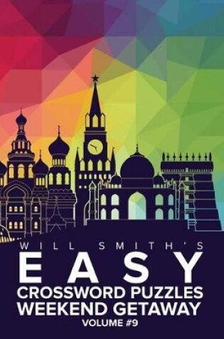 Cover of Easy Crossword Puzzles Weekend Getaway - Volume 9