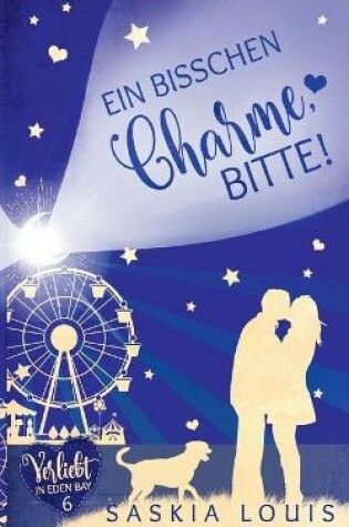 Cover of Ein bisschen Charme, bitte! (Verliebt in Eden Bay 6) (Chick-Lit;Liebesroman)