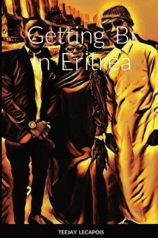 Cover of Getting Bi In Eritrea