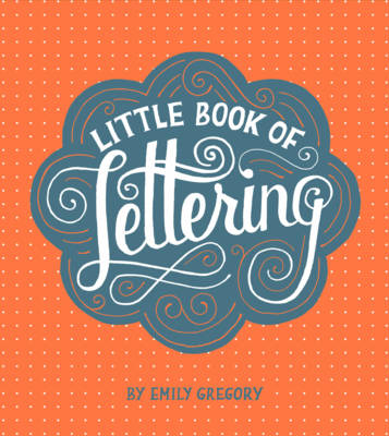 Book cover for Little Book of Lettering