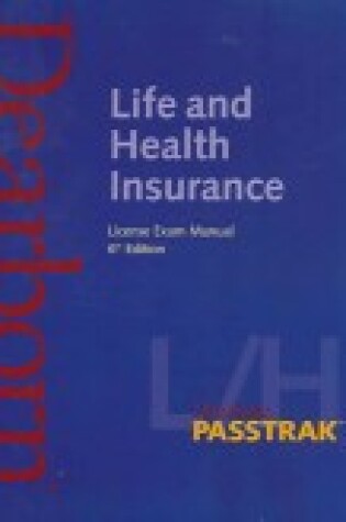 Cover of Life and Health Insurance License Exam Manual
