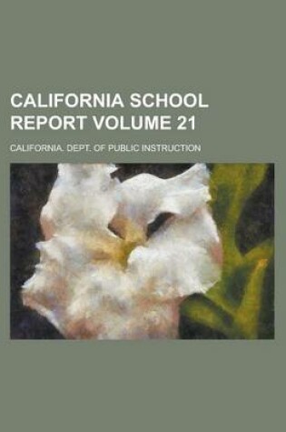 Cover of California School Report Volume 21