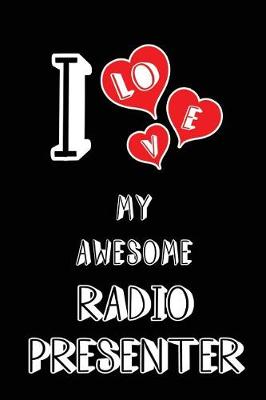 Book cover for I Love My Awesome Radio Presenter