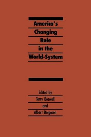 Cover of America's Changing Role in the World-System