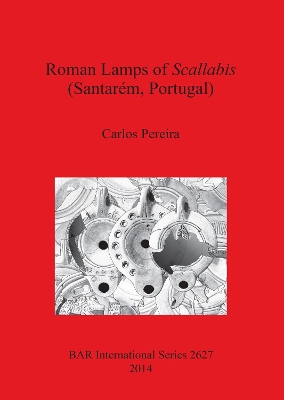Book cover for Roman Lamps of Scallabis (Santarém Portugal)