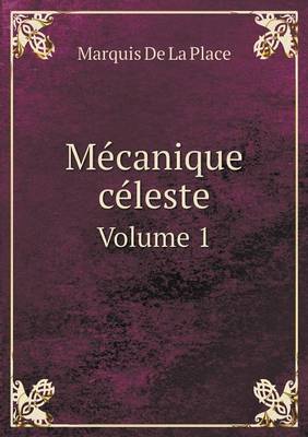 Book cover for Me&#769;canique ce&#769;leste Volume 1