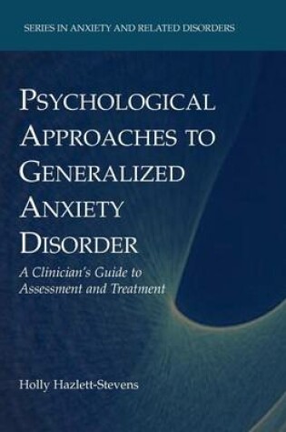 Cover of Psychological Approaches to Generalized Anxiety Disorder