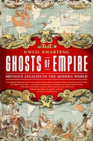 Cover of Ghosts of Empire: Britain's Legacies in the Modern World