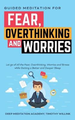 Book cover for Guided Meditation for Fear, Overthinking and Worries