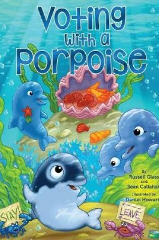 Cover of Voting With a Porpoise