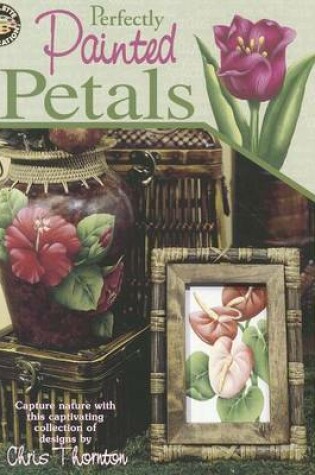 Cover of Perfectly Painted Petals