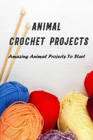 Cover of Animal Crochet Projects