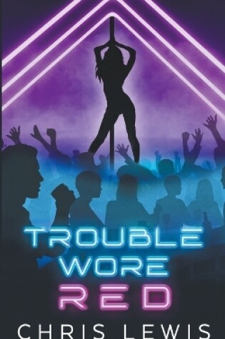 Cover of Trouble Wore Red