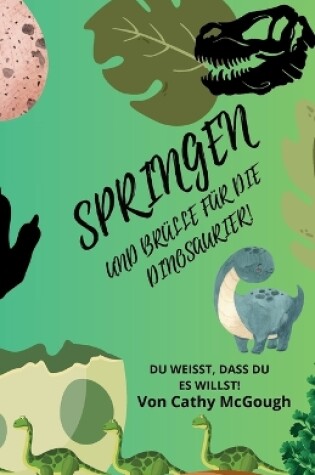Cover of Springen Und Br�lle F�r Die Dinosaurier!