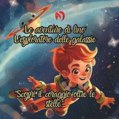 Book cover for Le Avventure di Lino L'esploratore delle Galassie