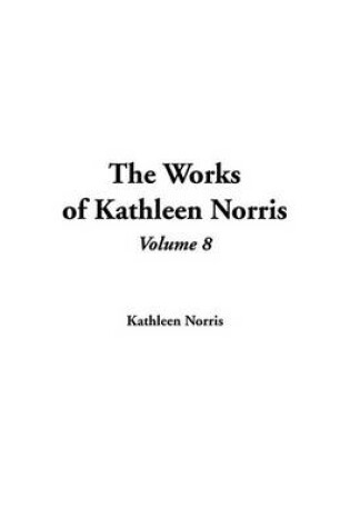 Cover of The Works of Kathleen Norris