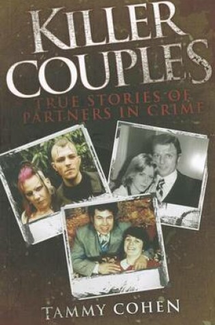 Cover of Killer Couples: True Stories of Partners in Crime