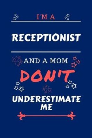 Cover of I'm A Receptionist And A Mom Don't Underestimate Me