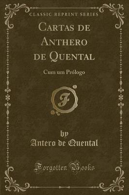 Book cover for Cartas de Anthero de Quental: Cum um Prólogo (Classic Reprint)