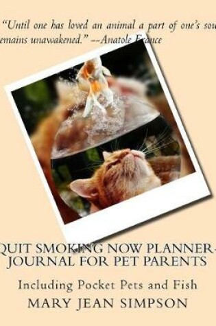 Cover of Quit Smoking Now Planner-Journal For Pet Parents
